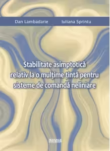 Stabilitate asimptotica relativ la o multime tinta pentru sisteme de comanda neliniare