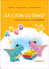 Sa citim cu Dino. Caiet de citire pentru clasa pregatitoare