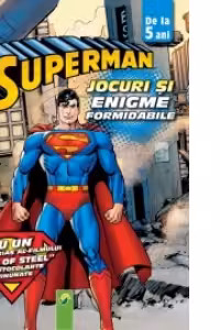 Superman - jocuri si enigme formidabile