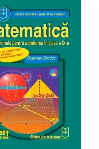 Matematica - teste nationale pentru admiterea in clasa a IX-a (contine si subiectele date la examen in sesiunea iunie 2005)