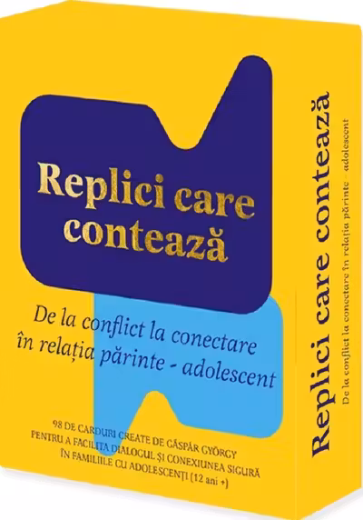 Replici care conteaza. De la conflict la conectare in relatia parinte-adolescent
