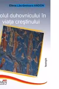 Rolul duhovnicului in viata crestinului