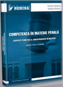 Competenta in materie penala. Aspecte teoretice si jurisprudenta in materie