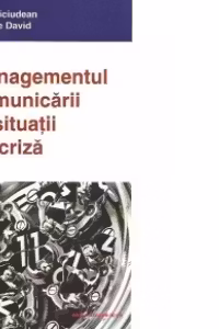 Managementul comunicarii in situatii de criza