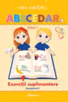 Abecedar. Exercitii suplimentare. Clasa 1, Semestrul 1
