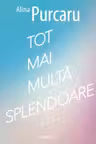 Tot mai multa splendoare