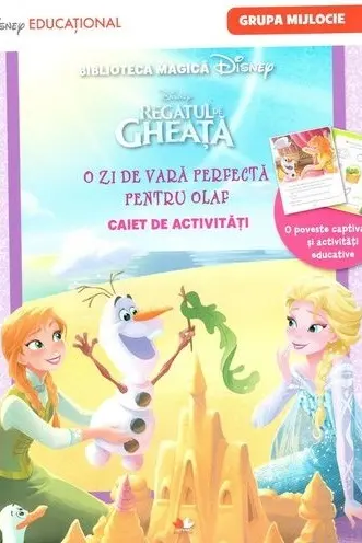 Regatul de gheata. O zi de vara perfecta pentru Olaf. Grupa mijlocie
