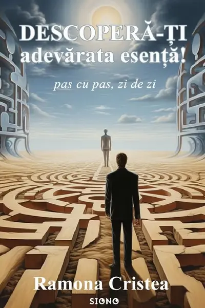 Descoperă-ți adevărata esență! Pas cu pas, zi de zi