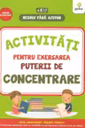 Activitati pentru exersarea puterii de concentrare