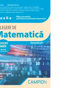 Culegere de matematica. Clasa a 10-a. Semestrul 1. Filiera teoretica, specializarea matematica-informatica - Marius Burtea