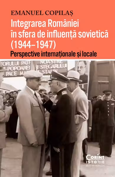 Integrarea Romaniei in sfera de influenta sovietica 1944–1947