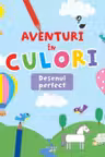 AVENTURI IN CULORI. DESENUL PERFECT