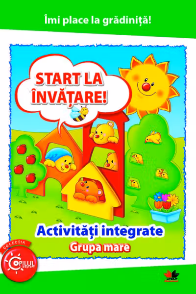Imi place la gradinita Start la invatare activitati integrate grupa mare