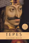 Țepeș. O biografie a lui Vlad III Dracula