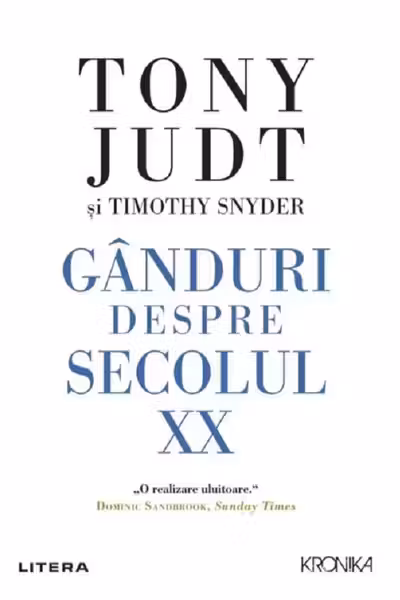 Kronika. GANDURI DESPRE SECOLUL XX.