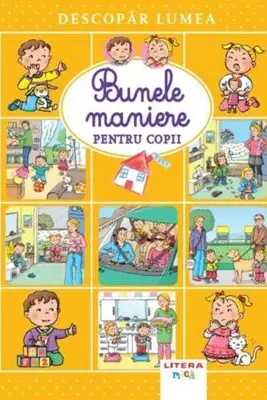DESCOPAR LUMEA. BUNELE MANIERE PENTRU COPII
