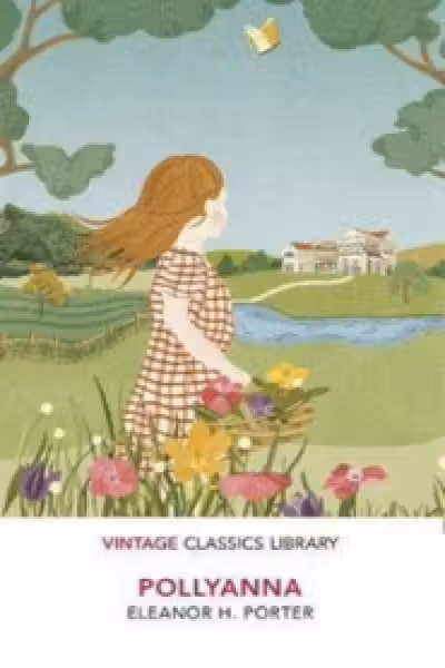Pollyanna (Vintage Classics Library)