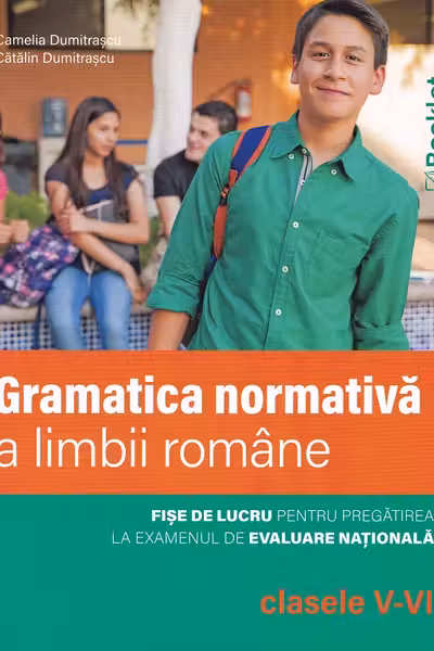 Gramatica normativă a limbii române - Clasele 5-6