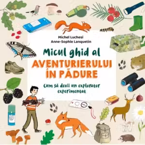 Micul ghid al aventurierului in padure