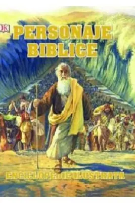 Personaje biblice. Enciclopedie ilustrata