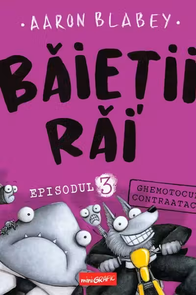 Baietii rai. Ghemotocul contraataca