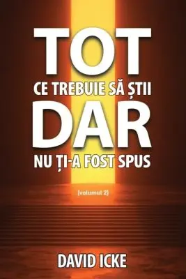 Tot ce trebuie sa stii, dar nu ti-a fost spus. Volumul 2
