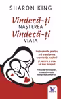 Vindecă-ți nașterea, vindecă-ți viața