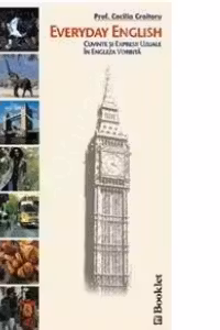 Everyday English - cuvinte si expresii uzuale in engleza vorbita (vol.1)