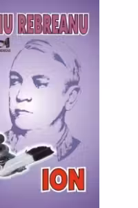 ION - Liviu Rebreanu. Colectia Clasici Romani