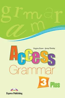 Curs limba engleza Access 3 Gramatica Plus - Virginia Evans, Jenny Dooley