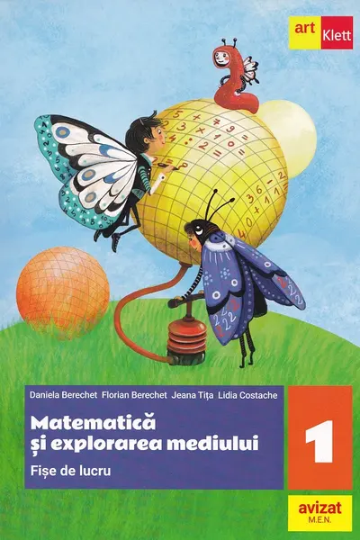Matematica si explorarea mediului. Fise de lucru - Clasa 1