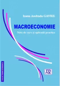 Macroeconomie. Note de curs si aplicatii practice