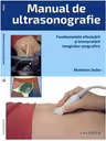 Manual de ultrasonografie Fundamentele efectuarii si interpretarii imaginilor ecografice plus online