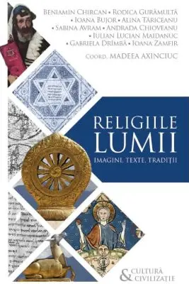 Religiile lumii: imagini, texte, traditii