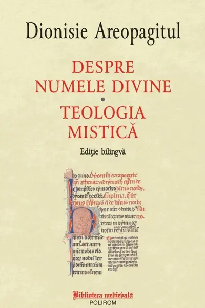 Despre numele divine. Teologia mistică