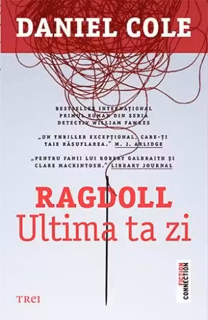Ragdoll. Ultima ta zi - Daniel Cole. Primul roman din seria Detectiv William Fawkes