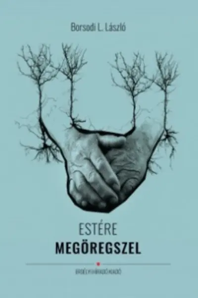 Estere megoregszel