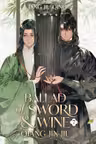 Ballad of Sword and Wine: Qiang Jin Jiu (Novel) - Volume 7