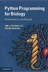 Python Programming for Biology: Bioinformatics and Beyond - Tim J. Stevens, Wayne Boucher
