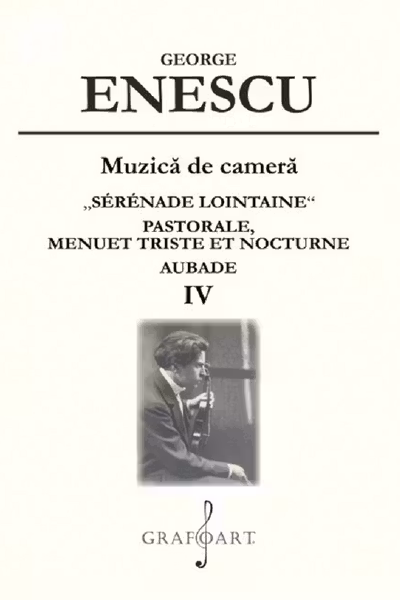 Muzica de cameră. Serenade Lointaine, Pastorale, Menuet Triste et Nocturne, Aubade Vol.4