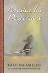 Povestea lui Despereaux. RAO