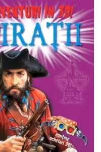 AVENTURI IN 3D: PIRATII