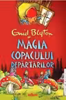 Copacul departarilor 2. Magia Copacului Departarilor
