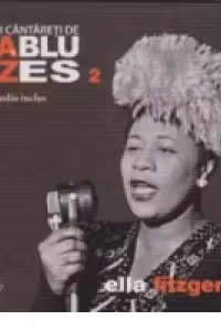 Mari cantareti de jazz si blues. Ella Fitzgerald. Vol. 2 +CD