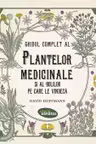 Ghidul complet al plantelor medicinale si al bolilor pe care le vindeca