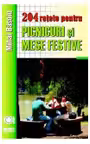 204 retete de picnicuri si mese festive