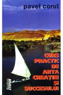 Curs practic de arta creatiei si succesului