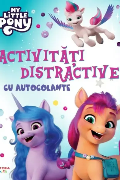 MY LITTLE PONY. Activitati distractive cu autocolante