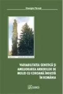 Variabilitatea genetica si ameliorarea arborilor de molid cu coroana ingusta in Romania