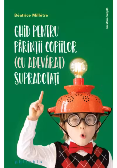 Ghid pentru părinții copiilor (cu adevărat) supradotați
